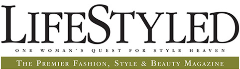 LifeStyled - The Premier Fashion, Style & Beauty Magazine